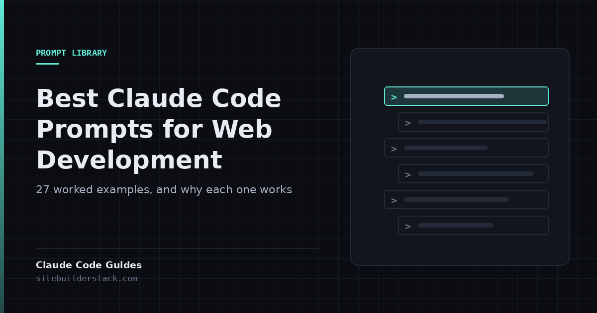 Claude Code Guides: Best Claude Code Prompts for Web Development. A stack of prompt lines, each marked with a caret.