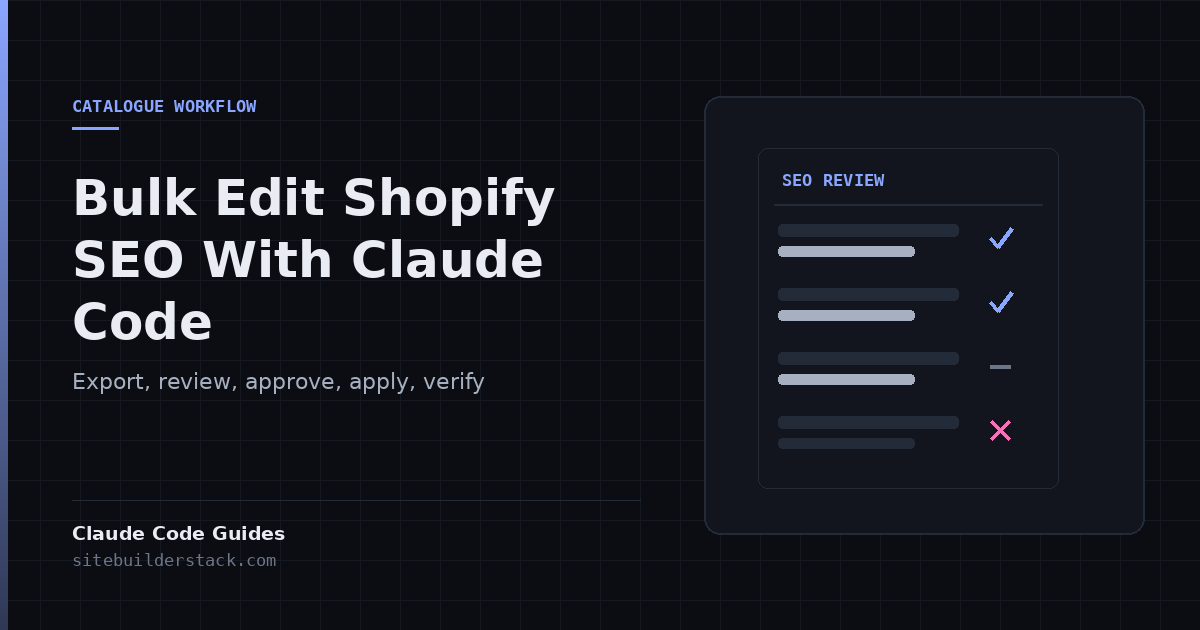 Claude Code Guides: Bulk Edit Shopify SEO With Claude Code. A review panel of four metadata rows, two approved, one unchanged, one rejected.