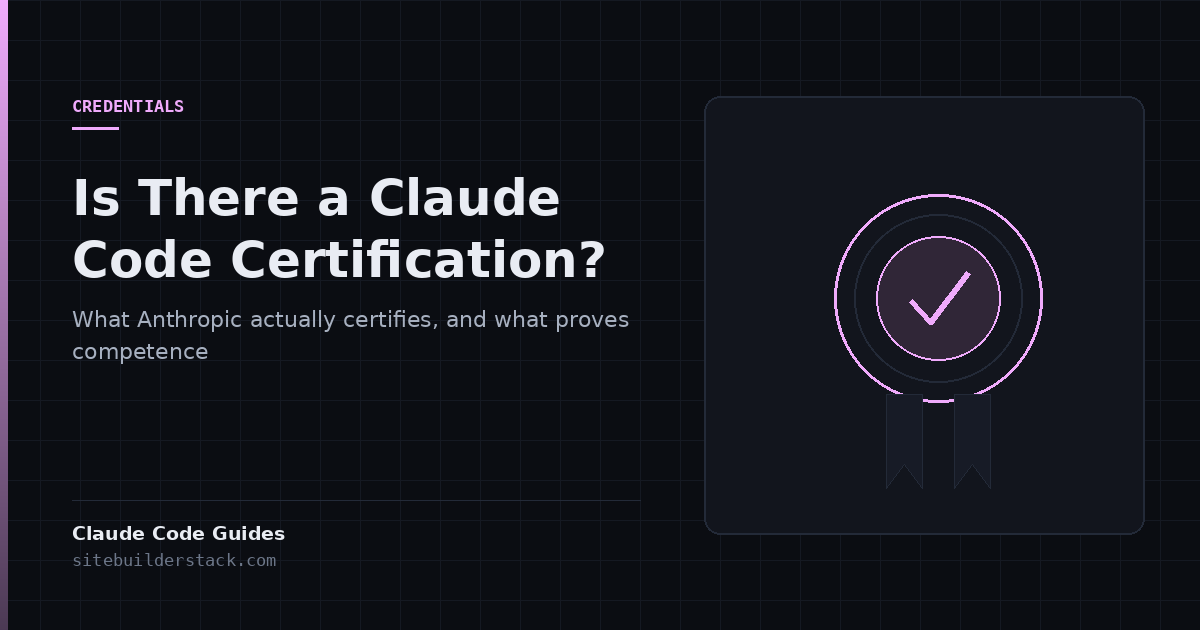 Claude Code Guides: Is There a Claude Code Certification? A credential seal with a checkmark.